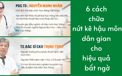 Các bác sỹ chữa nứt kẽ hậu môn giỏi và nổi tiếng ở Hà Nội